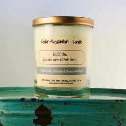 Cedar Mountain Candle Hold On, Let Me Overthink This...Smells Like Anxiety And Stress Overload - Scented In Lemon Pound Cake Candles