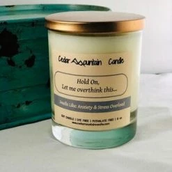 Cedar Mountain Candle Hold On, Let Me Overthink This...Smells Like Anxiety And Stress Overload - Scented In Lemon Pound Cake Candles