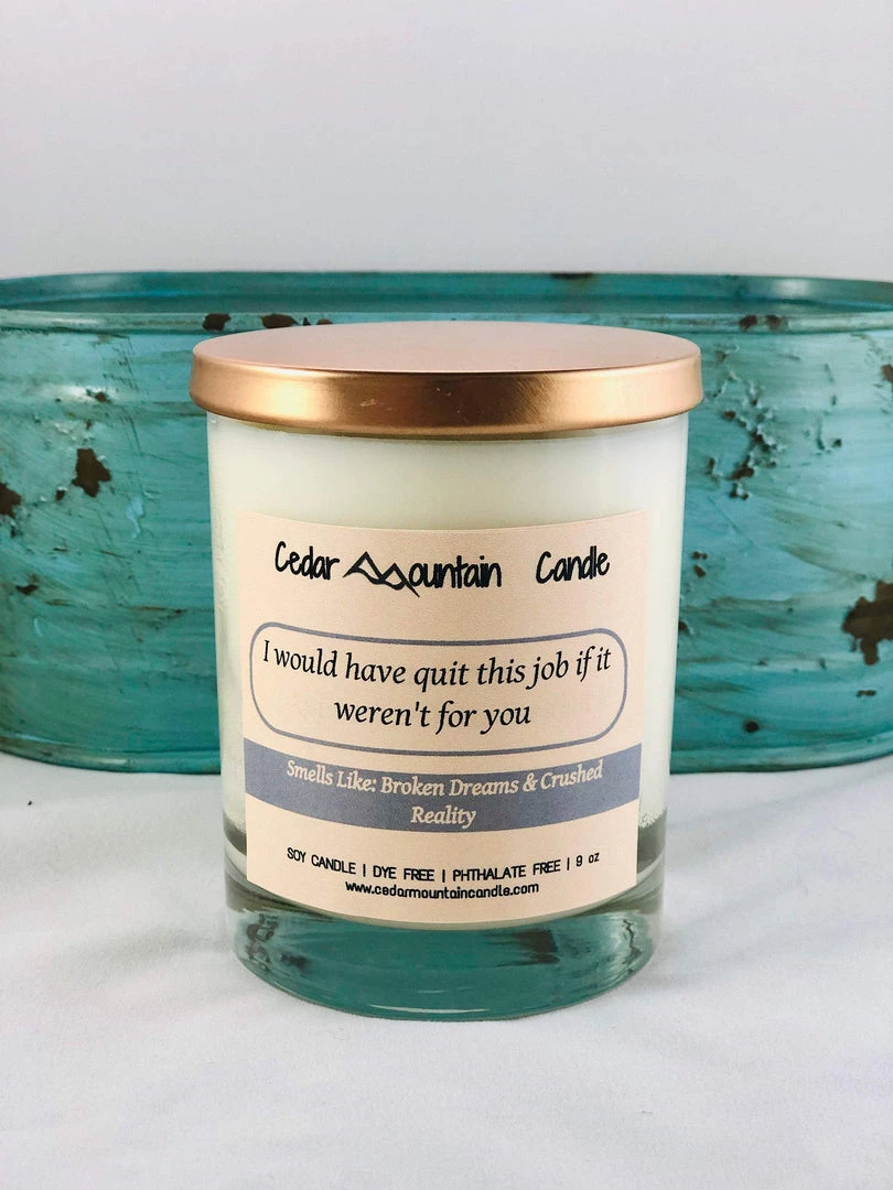Cedar Mountain Candle Wholesale I Would Have Quit This Job If It Weren't For You - 9 Oz Candles 1 Cedar Mountain Candle Wholesale I Would Have Quit This Job If It Weren't For You - 9 Oz Candles